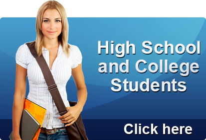 High School and College Students Click here
